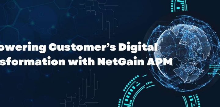 NetGain APM加速客户实现数字化转型